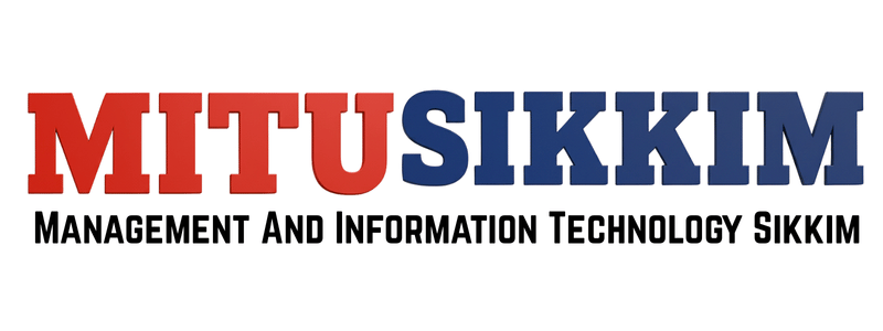 MIT SIKKIM | Management And Information Technology SIKKIM